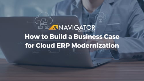 How to Build a Business Case for Cloud ERP Modernization