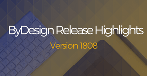 ByDesign Release Highlights 1808