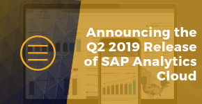 Announcing the Q2 2019 Release of SAP Analytics Cloud
