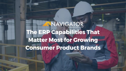 The ERP Capabilities That Matter Most for Growing Consumer Product Brands